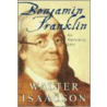 Benjamin Franklin door Walter Isaacson