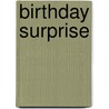 Birthday Surprise door Emma Parker