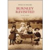 Burnley Revisited door Mike Townend