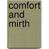 Comfort And Mirth door Lori Joan Swick