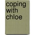 Coping With Chloe