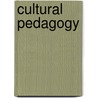 Cultural Pedagogy by David Trend