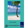 Das Inselmädchen by Robert Muller