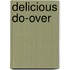 Delicious Do-over