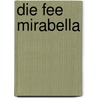 Die Fee Mirabella by Lydia Hauenschild