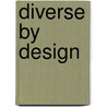 Diverse by Design door Christopher Schroeder