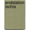 Endstation Ischia door Andreas Franke