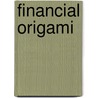 Financial Origami door Brendan Moynihan