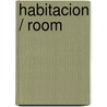 Habitacion / Room door Emma Donoghue