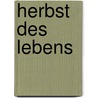 Herbst des Lebens by Renate Krüger
