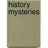 History Mysteries door Sarah Logie