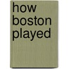 How Boston Played door Stephen Hardy