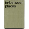 In-Between Places door Diane Glancy