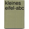 Kleines Eifel-abc by Ingrid Retterath