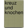 Kreuz und Knochen door Gia Toussaint
