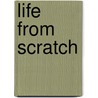 Life From Scratch door Melissa Ford