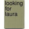 Looking For Laura door David Willson