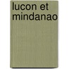 Lucon Et Mindanao by Unknown
