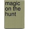 Magic on the Hunt door Devon Monk