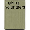 Making Volunteers door Nina Eliasoph
