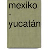 Mexiko - Yucatán by Gerhard Heck