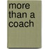 More Than a Coach