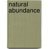 Natural Abundance by Ruth Miller