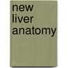 New Liver Anatomy door Shinichi Okazumu