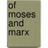 Of Moses and Marx