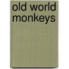 Old World Monkeys door Ltd Staff Wildlife Education