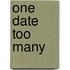 One Date Too Many