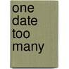One Date Too Many by Eleanor Robins
