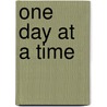 One Day At A Time by Tina Vonhof