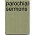 Parochial Sermons