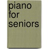 Piano for Seniors by Gail Smith