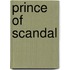 Prince Of Scandal