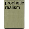 Prophetic Realism door Ronald H. Stone
