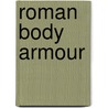 Roman Body Armour door Travis Travis