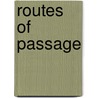 Routes of Passage door Ruth Simms Hamilton