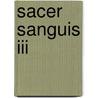 Sacer Sanguis Iii door Albert Knorr