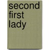 Second First Lady by Vanessa W. Snyder