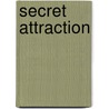Secret Attraction door Donna Hill
