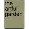 The Artful Garden door Tom Christopher