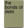 The Bonds Of Debt door Richard Dienst