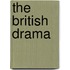 The British Drama