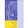 The Captive Press by Ted Galen Carpenter