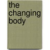 The Changing Body door Roderick Floud