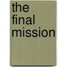 The Final Mission door Rachel Lee