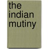 The Indian Mutiny door Christopher Wilkinson-Latham