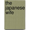 The Japanese Wife door Kunal Basu